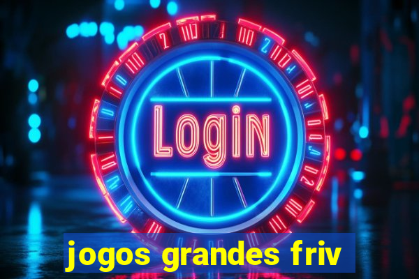 jogos grandes friv